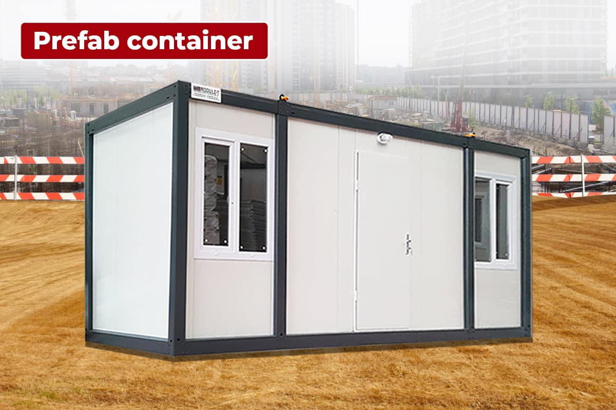 What Is Prefab Container?